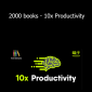 2000 books - 10x Productivity