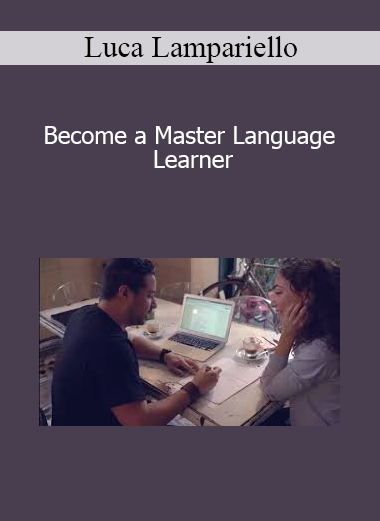 Luca Lampariello - Become a Master Language Learner