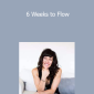 Summer Huntington - 6 Weeks to Flow