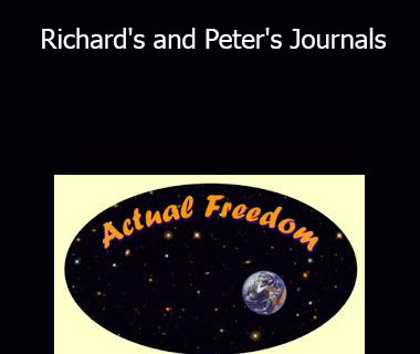 Actual Freedom Trust - Richard's and Peter's Journals