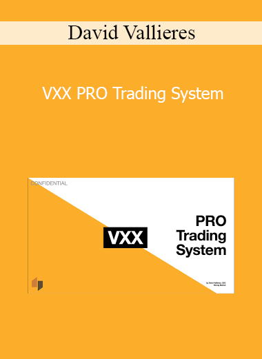 David Vallieres - VXX PRO Trading System