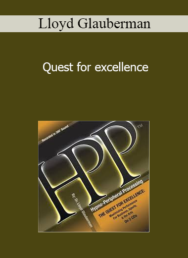 Lloyd Glauberman - Quest for excellence
