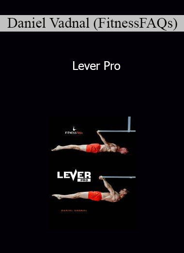 Daniel Vadnal (FitnessFAQs) - Lever Pro