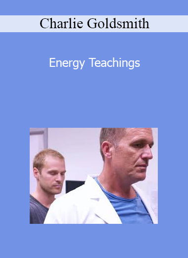 Charlie Goldsmith - Energy Teachings