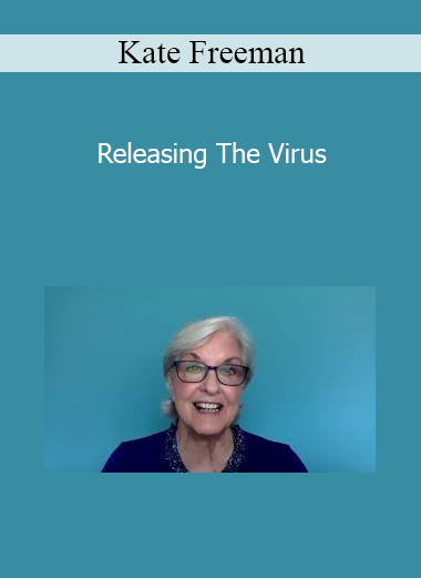 Kate Freeman - Releasing The Virus