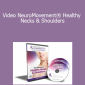 Video NeuroMovement® Healthy Necks & Shoulders - Anat Baniel