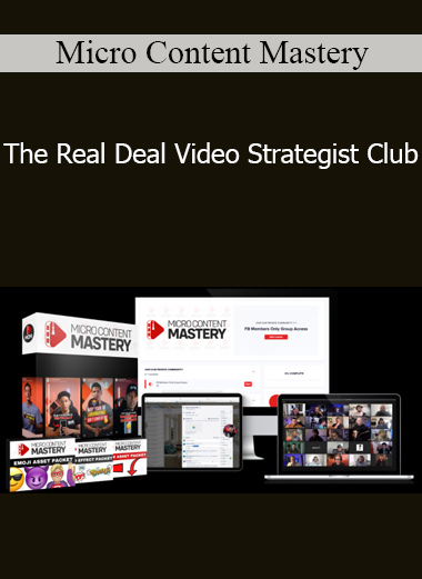 The Real Deal Video Strategist Club - Micro Content Mastery