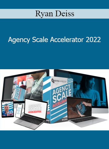Ryan Deiss - Agency Scale Accelerator 2022