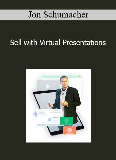 Jon Schumacher - Sell with Virtual Presentations
