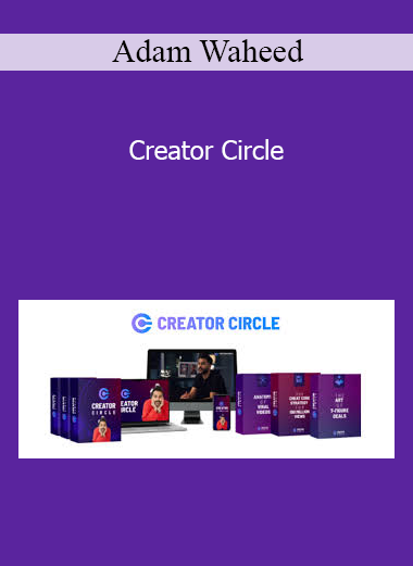 Adam Waheed - Creator Circle