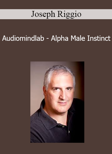 Joseph Riggio - Audiomindlab - Alpha Male Instinct