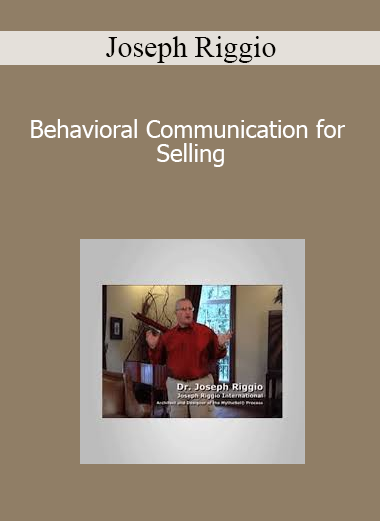 Joseph Riggio - Behavioral Communication for Selling