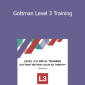Dr. John Gottman - Gottman Level 3 Training