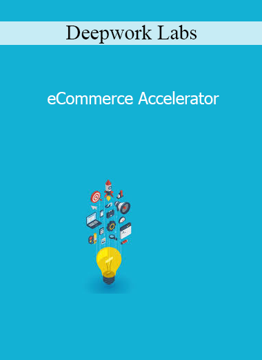Deepwork Labs - eCommerce Accelerator