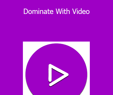 Dominate With Video