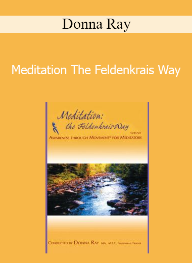Donna Ray - Meditation The Feldenkrais Way