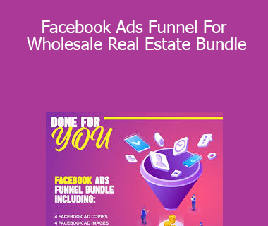 Edward Hayes - Facebook Ads Funnel For Wholesale Real Estate Bundle