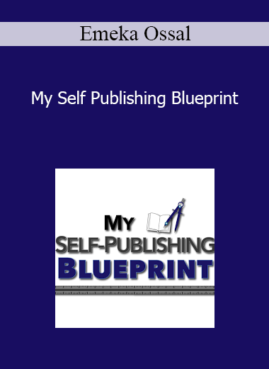 Emeka Ossal - My Self Publishing Blueprint