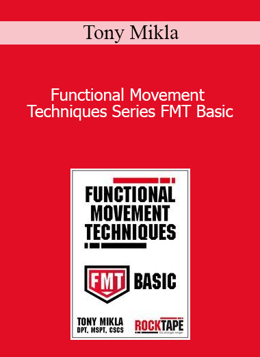 Tony Mikla - Functional Movement Techniques Series FMT Basic