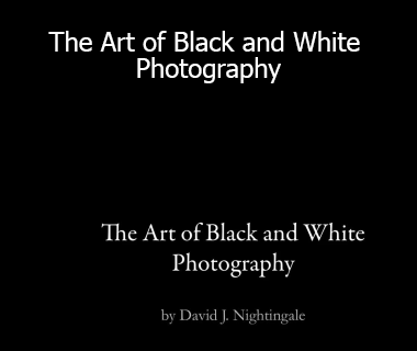 David J. Nightingale - The Art of Black and White Photography