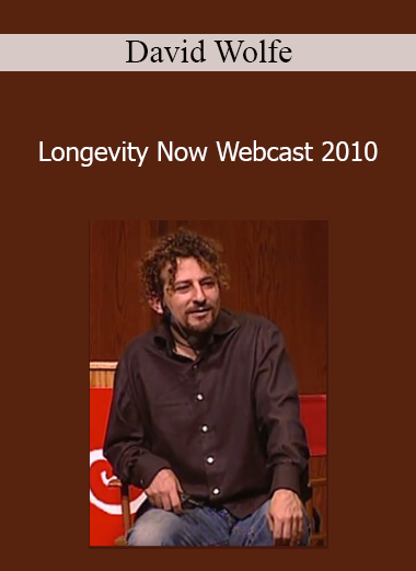 David Wolfe - Longevity Now Webcast 2010