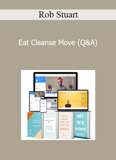 Rob Stuart - Eat Cleanse Move (Q&A)
