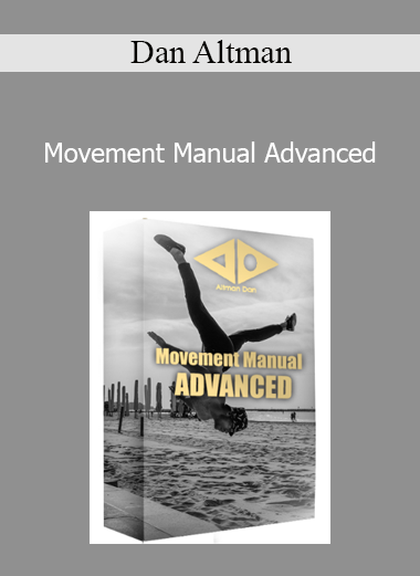 Dan Altman - Movement Manual Advanced