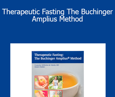 Francoise Wilhelmi - Therapeutic Fasting The Buchinger Amplius Method