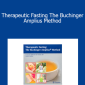 Francoise Wilhelmi - Therapeutic Fasting The Buchinger Amplius Method