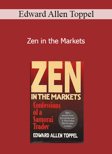 Edward Allen Toppel - Zen in the Markets