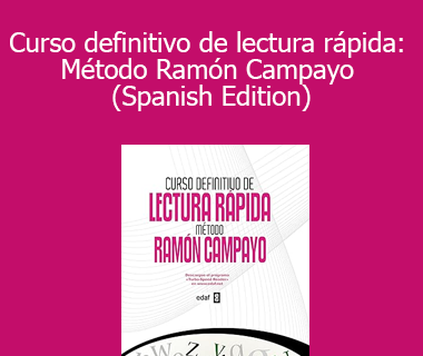 Ramón Campayo Martínez - Curso definitivo de lectura rápida: Método Ramón Campayo (Spanish Edition)