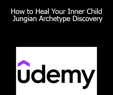 Udemy - Patrisha Palmer - How to Heal Your Inner Child - Jungian Archetype Discovery