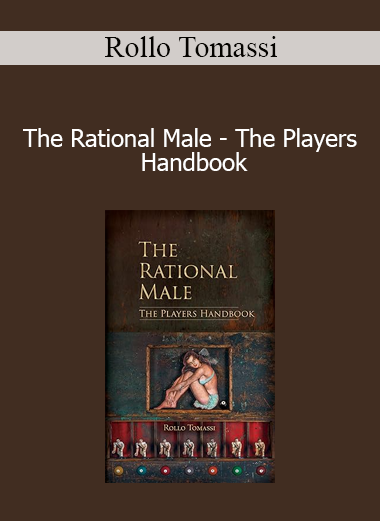 Rollo Tomassi - The Rational Male - The Players Handbook