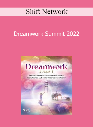 Shift Network - Dreamwork Summit 2022