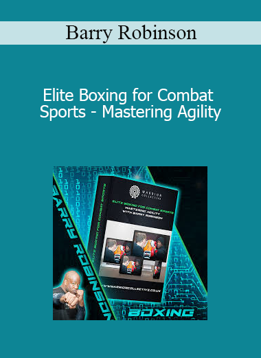 Barry Robinson - Elite Boxing for Combat Sports - Mastering Agility
