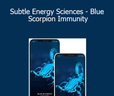Eric Thompson - Subtle Energy Sciences - Blue Scorpion Immunity