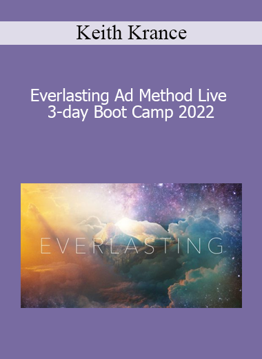 Keith Krance - Everlasting Ad Method Live 3-day Boot Camp 2022 Keith Krance - Everlasting Ad Method Live 3-day Boot Camp 2022