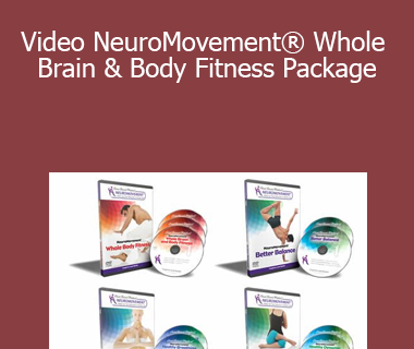 Anat Baniel - Video NeuroMovement® Whole Brain & Body Fitness Package
