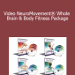 Anat Baniel - Video NeuroMovement® Whole Brain & Body Fitness Package