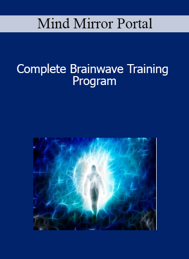 Mind Mirror Portal - Complete Brainwave Training Program