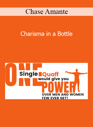Chase Amante - Charisma in a Bottle