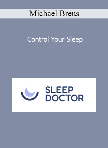 Michael Breus - Control Your Sleep