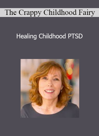 The Crappy Childhood Fairy - Healing Childhood PTSD