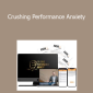Erik Everhard - Crushing Performance Anxiety