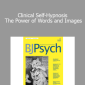 Shirley Sanders - Clinical Self-Hypnosis The Power of Words and Images