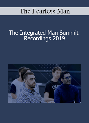 The Fearless Man - The Integrated Man Summit Recordings 2019