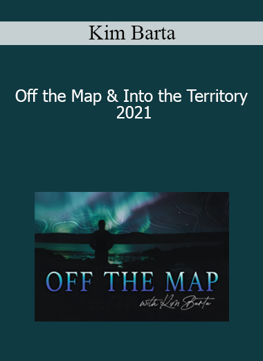 Kim Barta - Off the Map & Into the Territory 2021