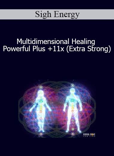 Sigh Energy - Multidimensional Healing Powerful Plus +11x (Extra Strong)