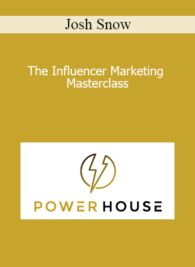 Josh Snow - The Influencer Marketing Masterclass