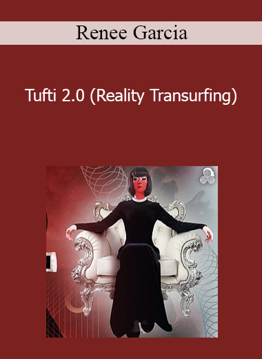Renee Garcia - Tufti 2.0 (Reality Transurfing)